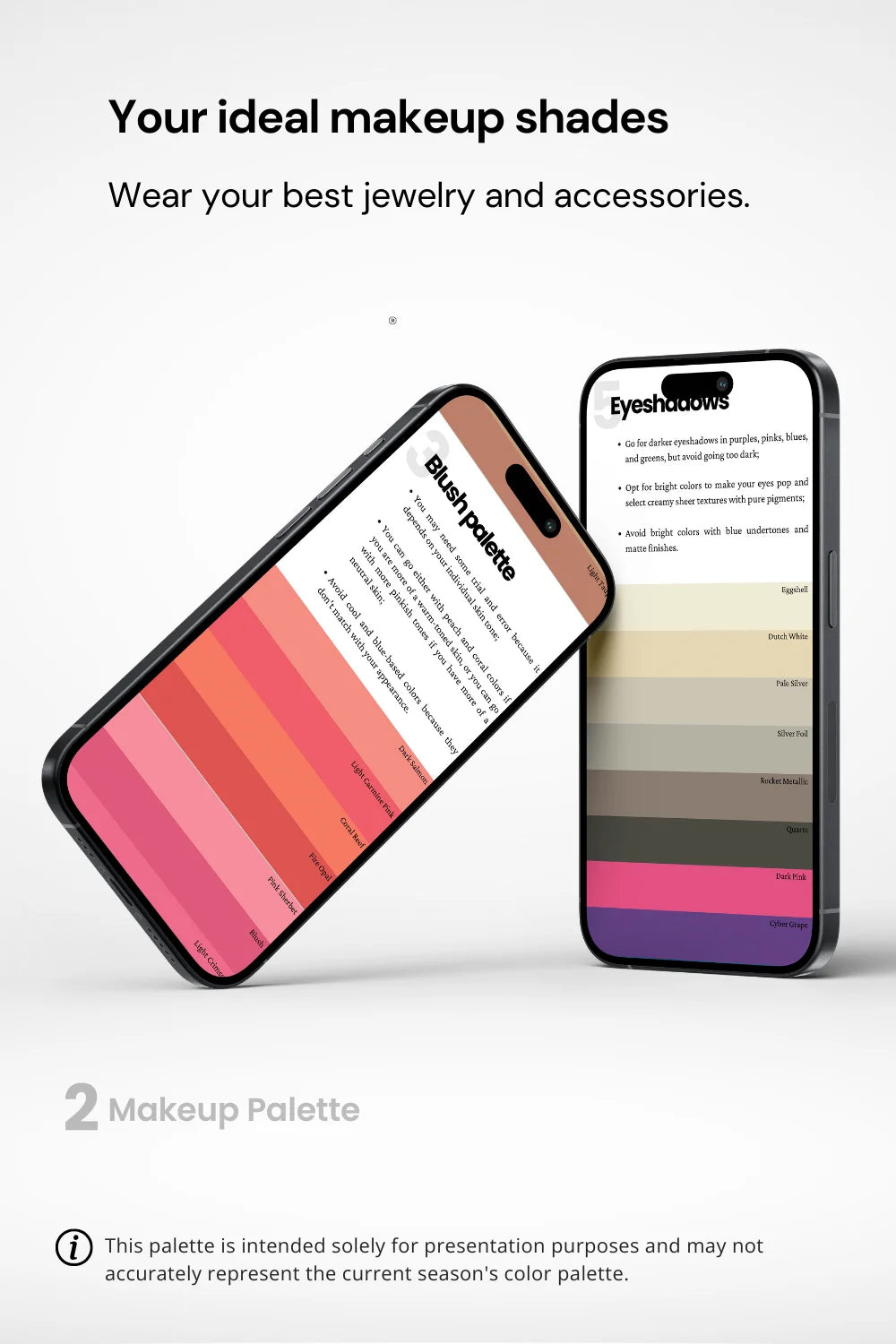 Two phones demonstrating the use of the Makeup Palette from the Bright Spring Palette Pack, with tips for matching makeup shades. Titled 'Your Ideal Makeup Shades', and a subtitle suggesting pairing with your best jewelry and accessories.