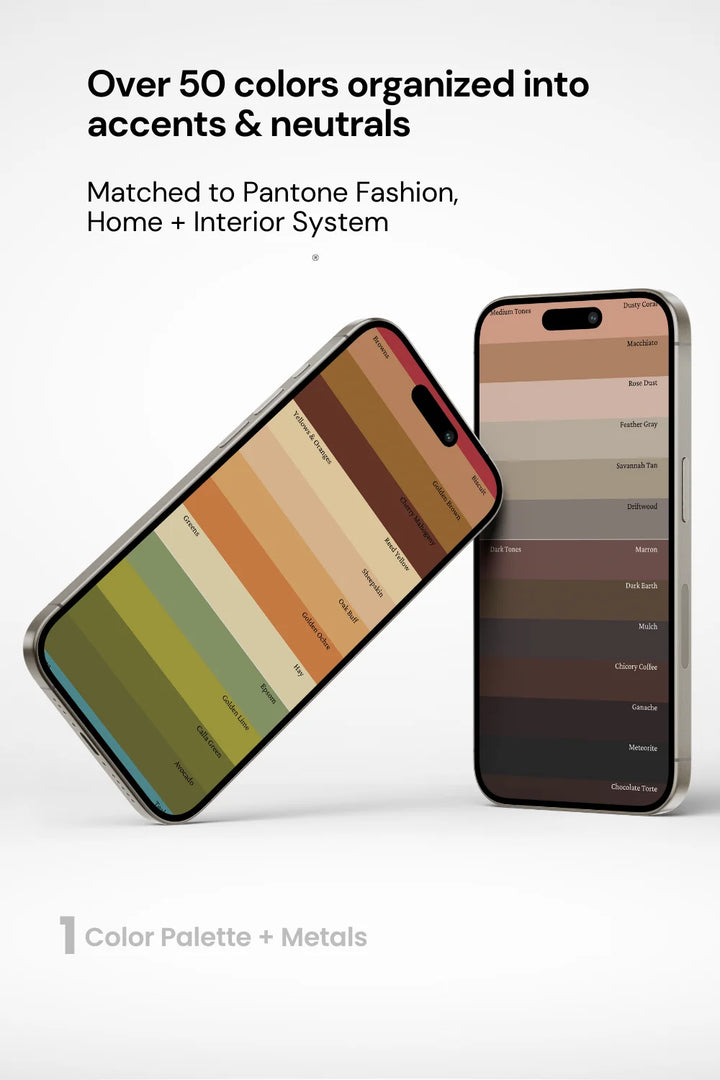 Two phones displaying actual palette colors, text above stating over 50 colors organized into accents and neutrals. Phrase 'matched to Pantone Fashion Home + Interior System’ below.