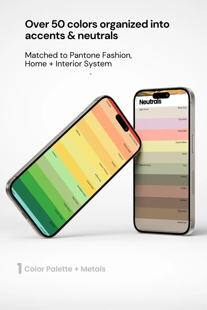 Two phones displaying actual palette colors, text above stating over 50 colors organized into accents and neutrals. Phrase 'matched to Pantone Fashion Home + Interior System’ below.