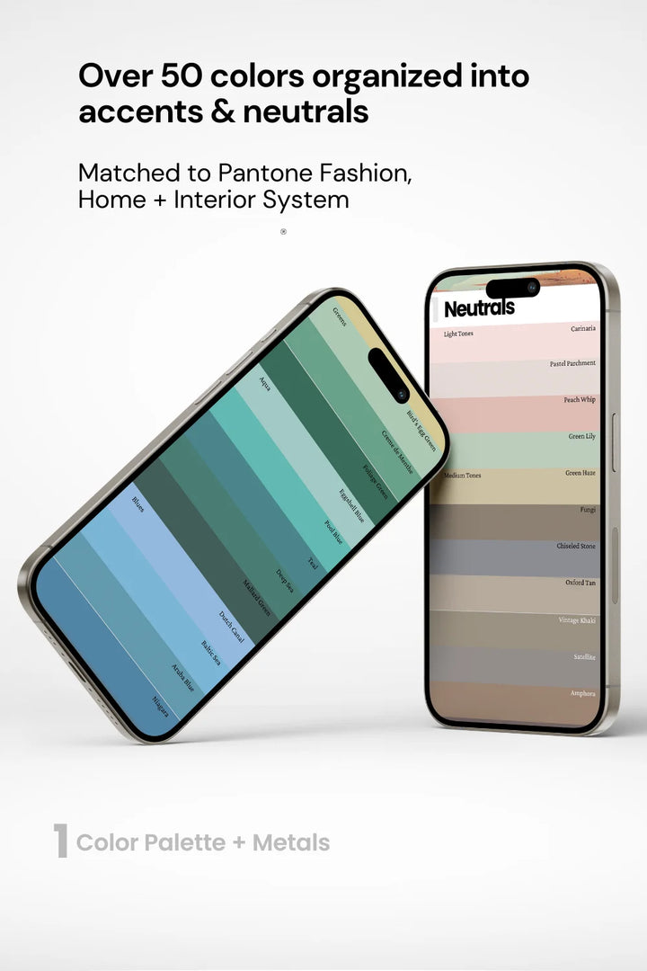 Two phones displaying actual palette colors, text above stating over 50 colors organized into accents and neutrals. Phrase 'matched to Pantone Fashion Home + Interior System’ below.